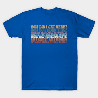 Things You May Ask Yourself 1 T-Shirt